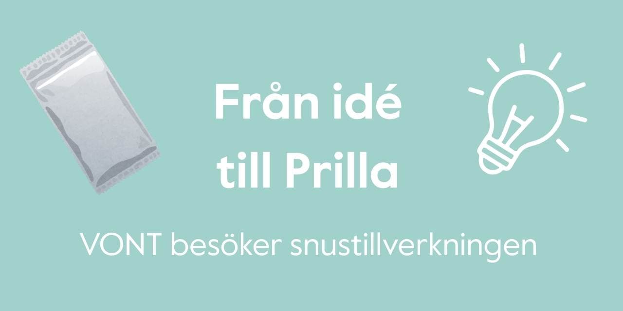 Från idé till prilla - VONT på besök i snustillverkningen